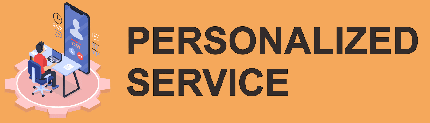 PERSONALIZED SERVICE