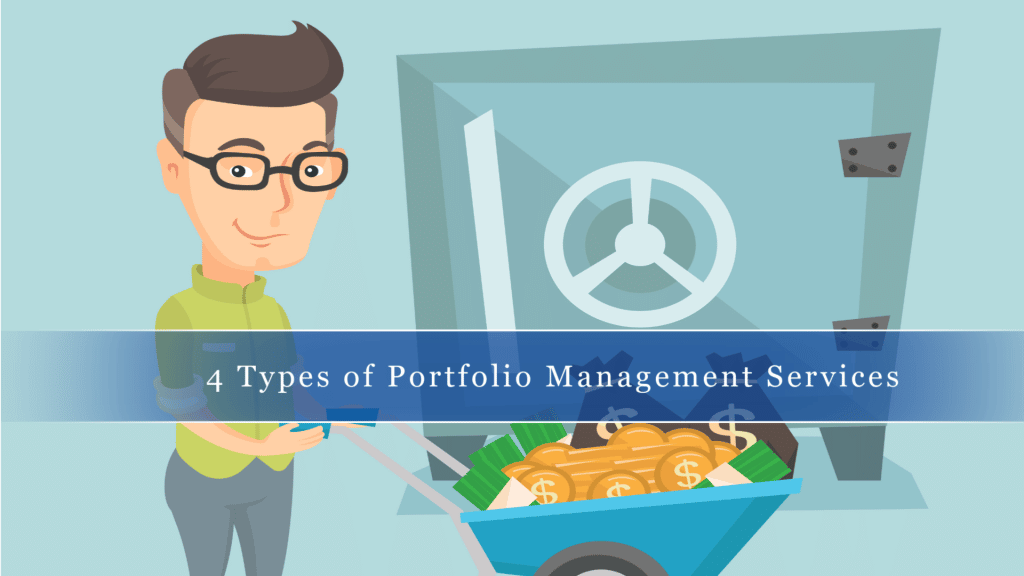 4 Types of Portfolio Management Services