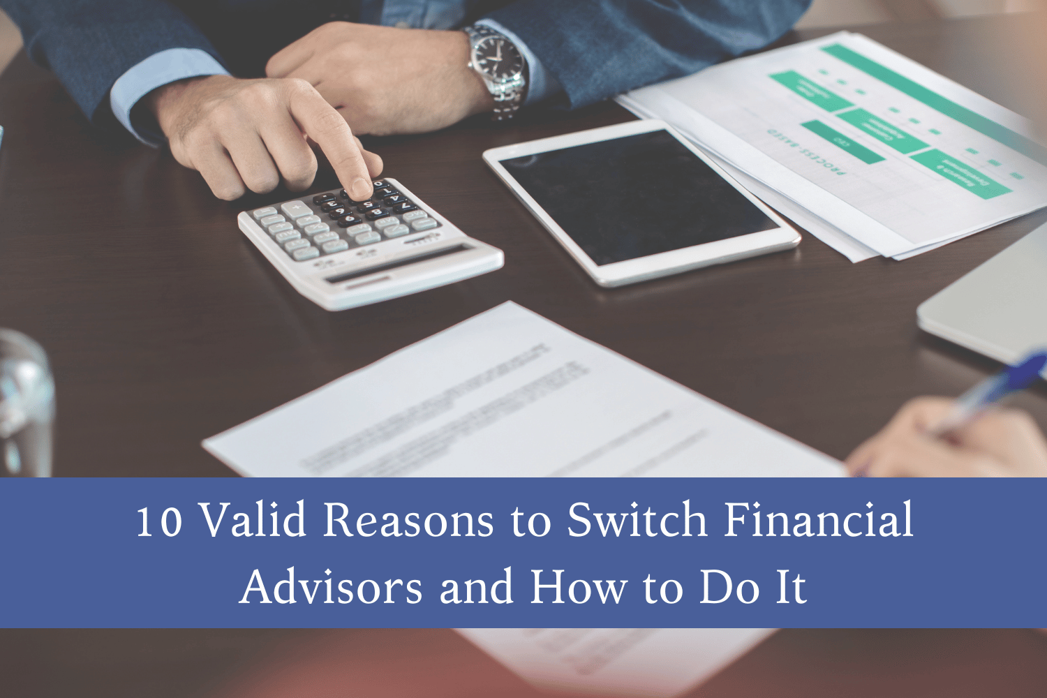 how-to-switch-financial-advisors-10-reasons-to-consider-it