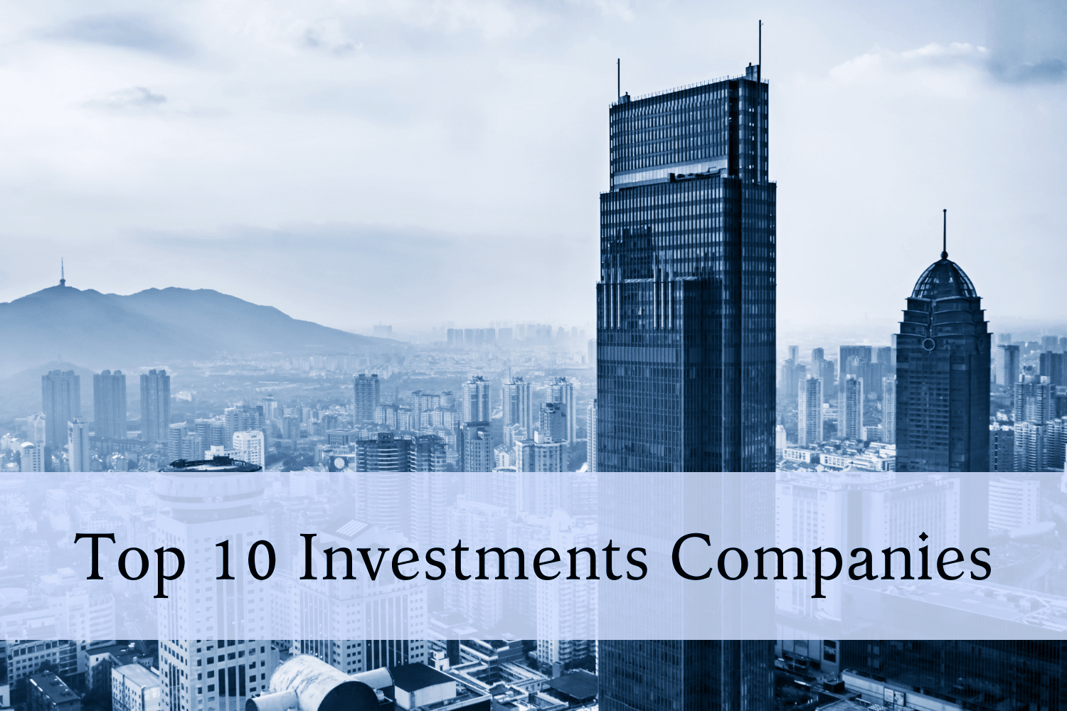 Top 10 Investment Companies to Grow Your Wealth PillarWM