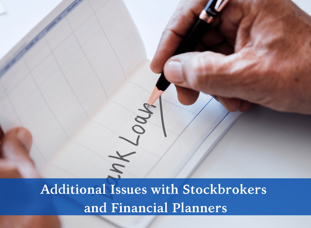 Additional Issues with Stockbrokers and Financial Planners