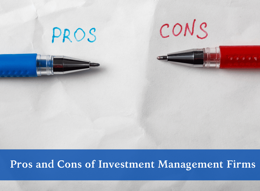 Pros and Cons of Investment Management Firms