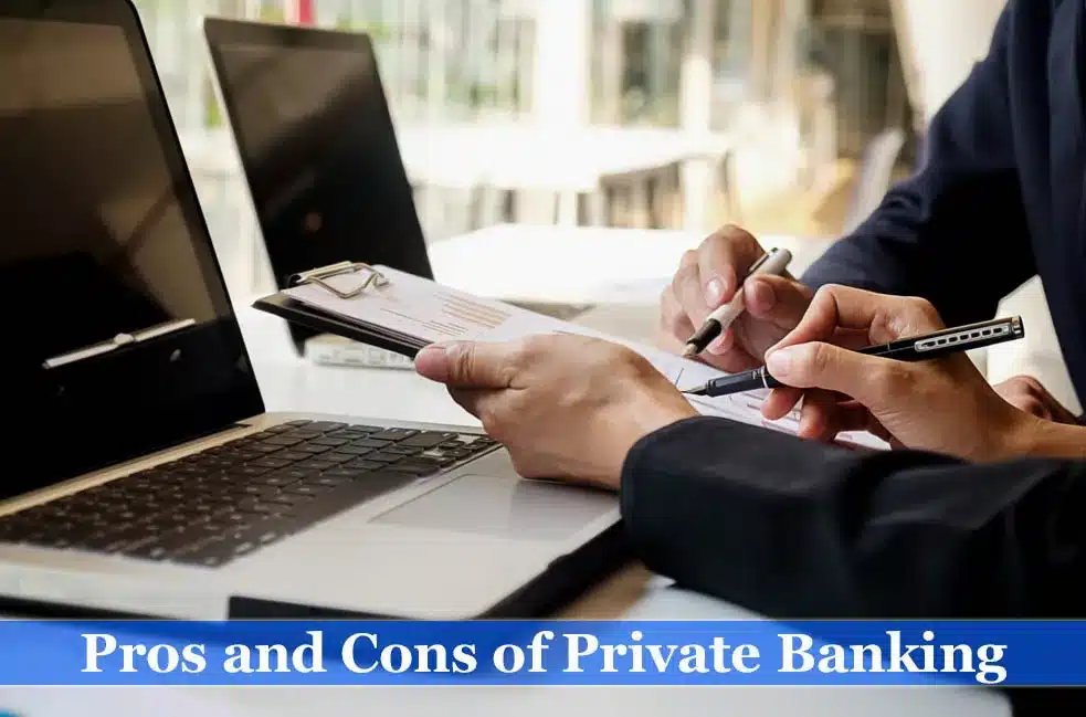 Pros and Cons of Private Banking