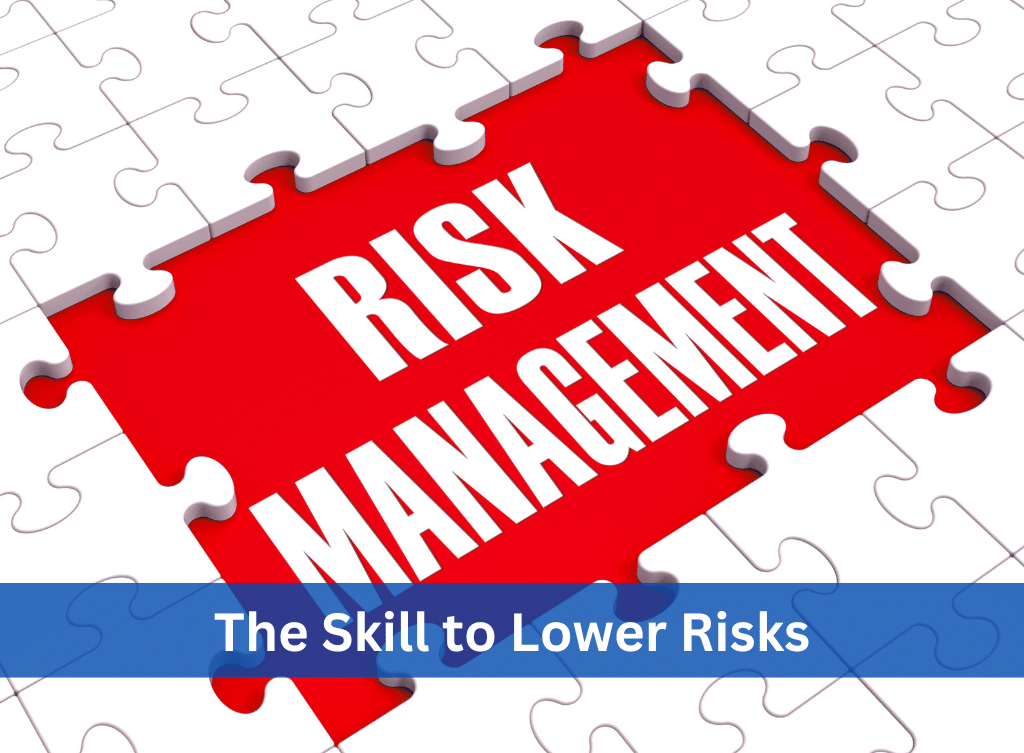 The Skill to Lower Risks