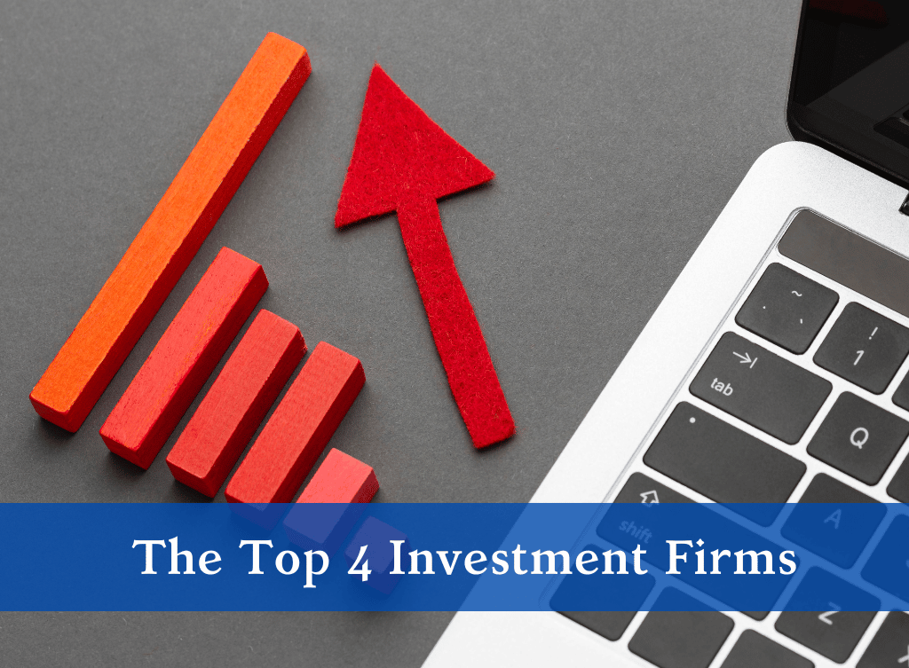 The Top 4 Investment Firms