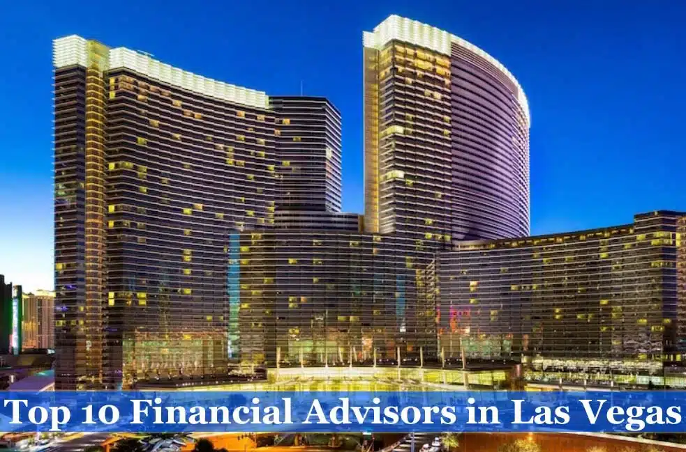 Top 10 Financial Advisors in Las Vegas