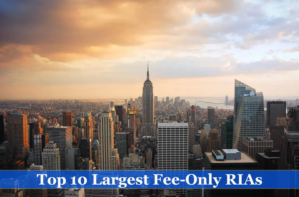 Top 10 Largest Fee Only RIAs